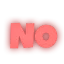 NO NO