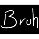 bruh bruh