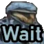 wait