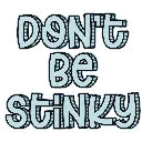 dontbestinky