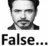 False