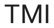 TMI