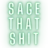 sage_that_shit