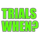 trialswhen trialswhen