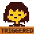 Frisk_Triggered