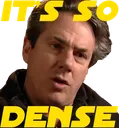 HG_ItsSoDense