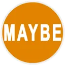 maybe