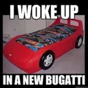 IWOKEUPINANEWBUGATTI
