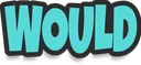 _would