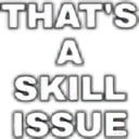 SkillIssue