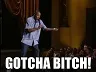 GotchaBitch