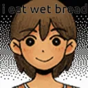 I_eat_wet_bread
