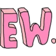 Ew