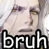 bruh