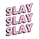 slayslayslay