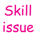 skillissue1