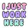 ijustworkhere