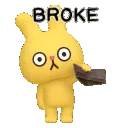 broke broke