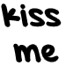 mwa_kissme