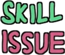 skillissue