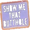 t_showmethatbutthole custom emote | F.A.F.O. Chill  Zone21+