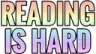 ReadingIsHard