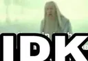 idk