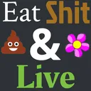 EATSHITANDLIVE