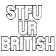 STFUBRITISH