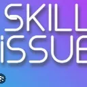 skill_issue skill_issue