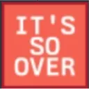 itssoover