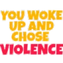youchooseviolence