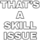 skillissue
