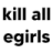abc_KillAllEgirls