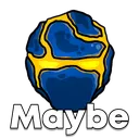 Maybe