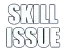 Skillissue