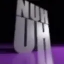 nuh_uh