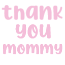 ThankYouMommy