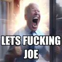 LETSFUCKINGJOEEEEE