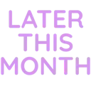 LaterThisMonth