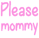 please_mommy