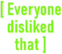 everyonedislikedthat