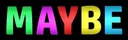 Maybe2