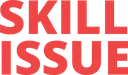 skillissue