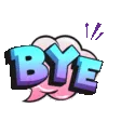 bye