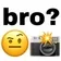bro