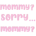 MommySorryMommy