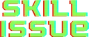 skill_issue