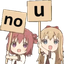 Two anime girls holding up wooden signs that spell out no u.