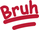 Bruh